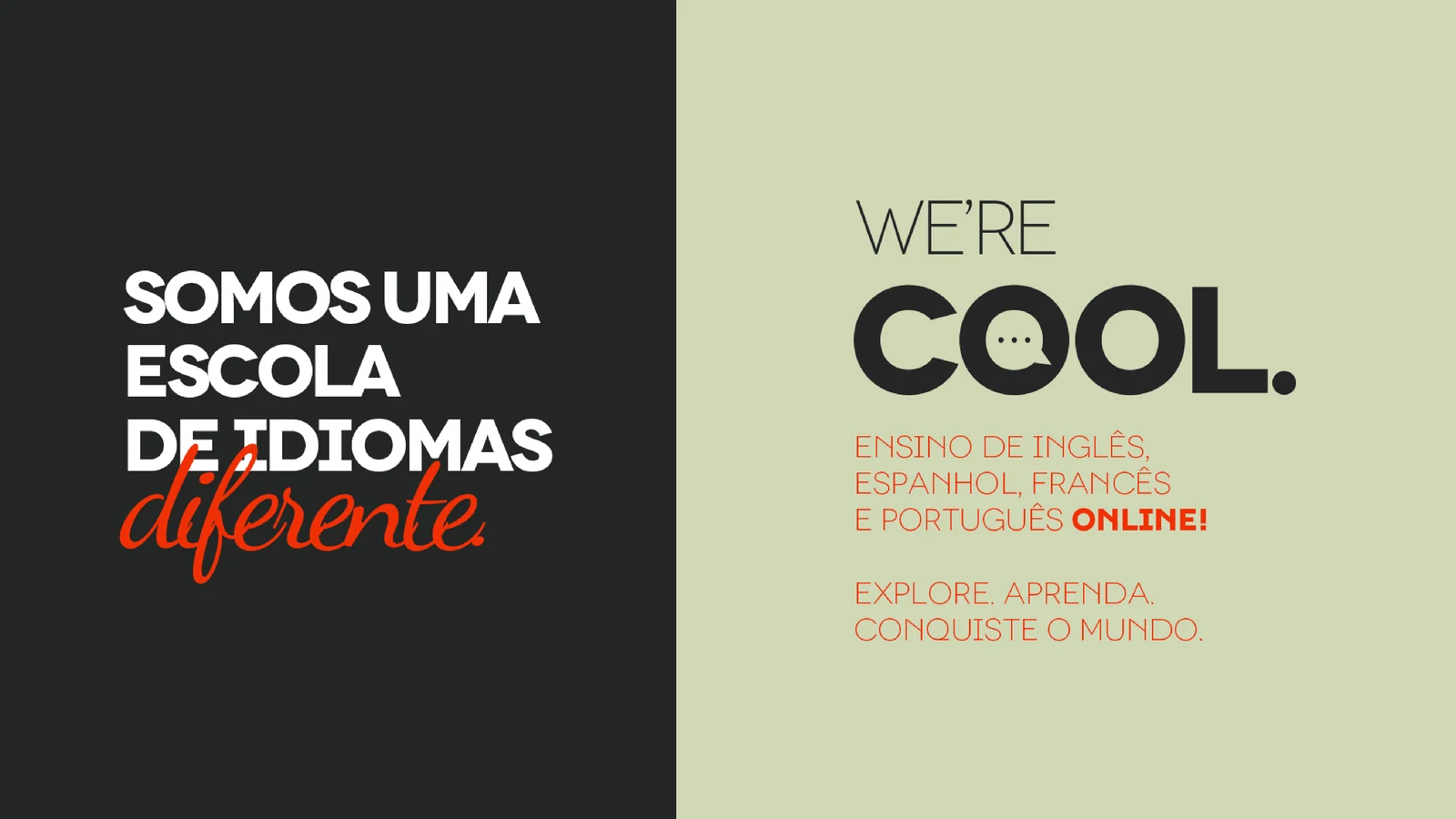 Peça institucional: somos uma escola de idiomas diferente